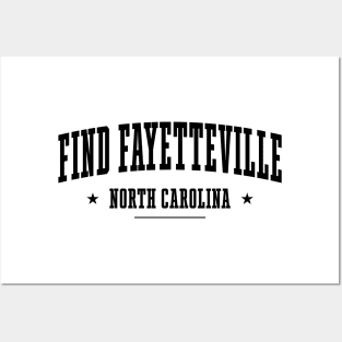 "Find Fayetteville" North Carolina (OFFICIAL BLACK) Posters and Art